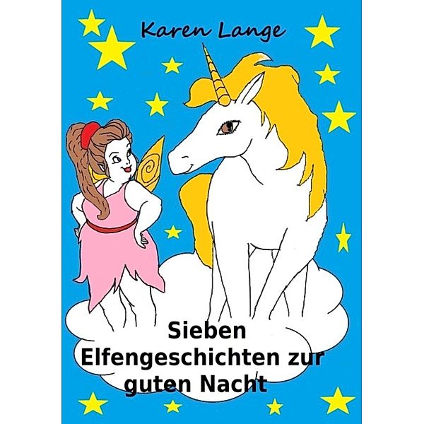 Sieben Elfengeschichten zur guten Nacht, Karen Lange