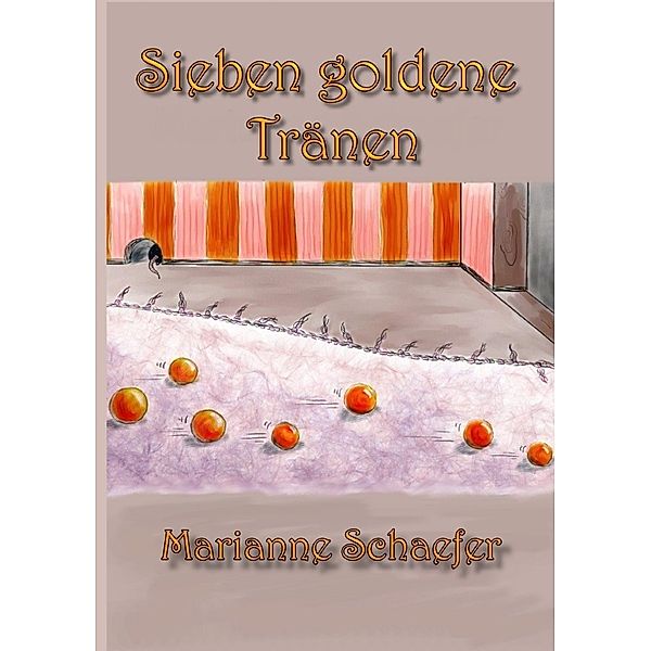 Sieben goldene Tränen, Marianne Schaefer