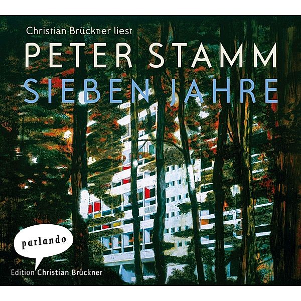 Sieben Jahre, 6 Audio-CDs, Peter Stamm