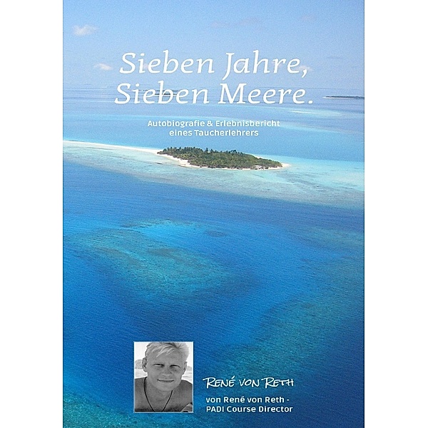 Sieben Jahre, Sieben Meere, Rene von Reth