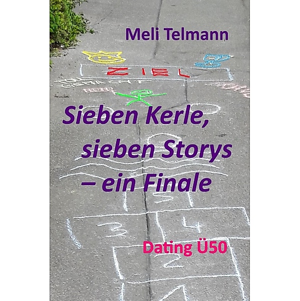 Sieben Kerle, sieben Storys - ein Finale, Meli Telmann