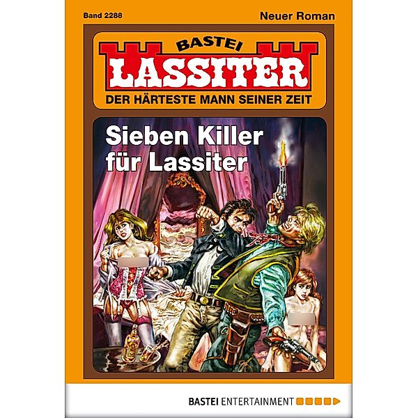 Sieben Killer für Lassiter / Lassiter Bd.2288, Jack Slade