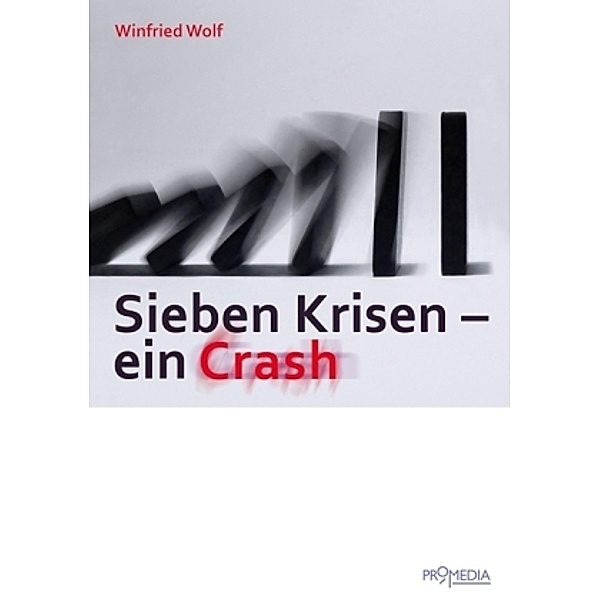 Sieben Krisen - Ein Crash, Winfried Wolf