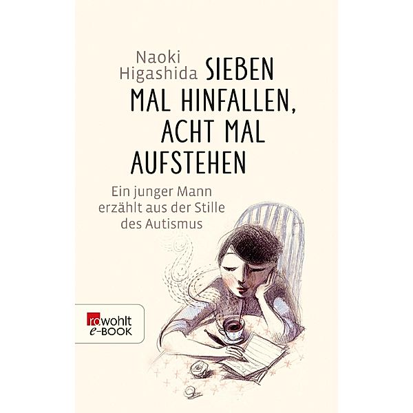 Sieben Mal hinfallen, acht Mal aufstehen, Naoki Higashida