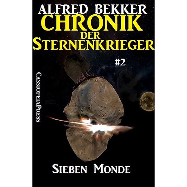 Sieben Monde / Chronik der Sternenkrieger Bd.2, Alfred Bekker