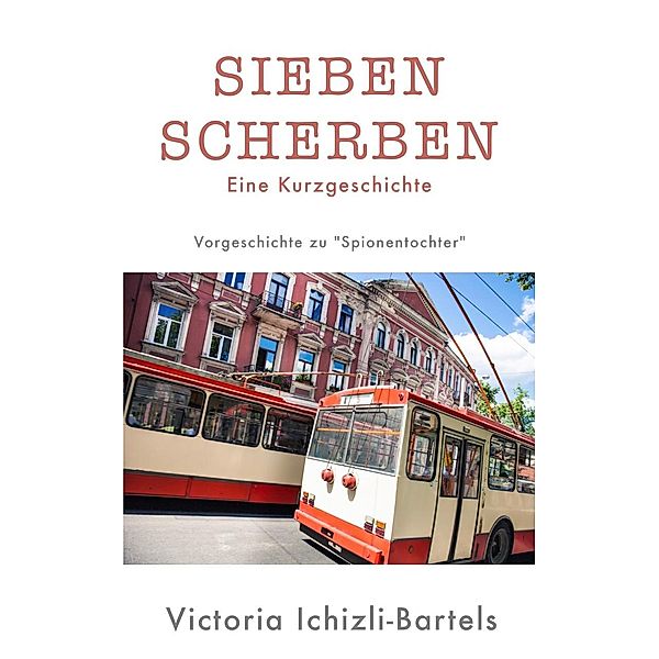 Sieben Scherben, Victoria Ichizli-Bartels