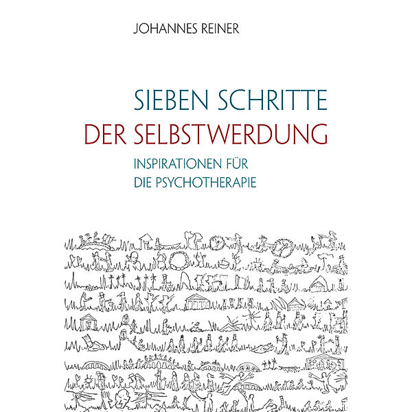 Sieben Schritte der Selbstwerdung, Johannes Reiner