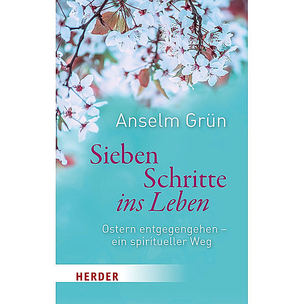 Sieben Schritte ins Leben, Anselm Grün