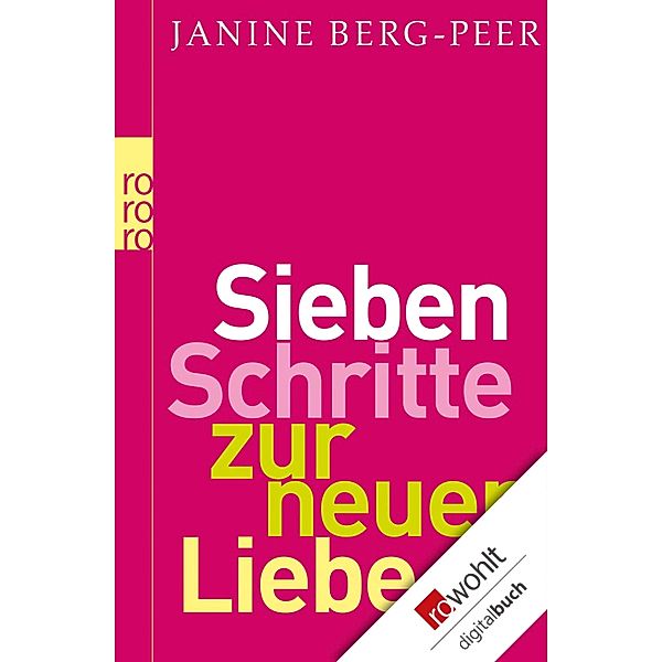 Sieben Schritte zur neuen Liebe / Sachbuch, Janine Berg-peer