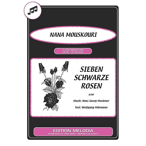 Sieben schwarze Rosen, Wolfgang Mürmann, Hans Georg Moslener, Nana Mouskouri