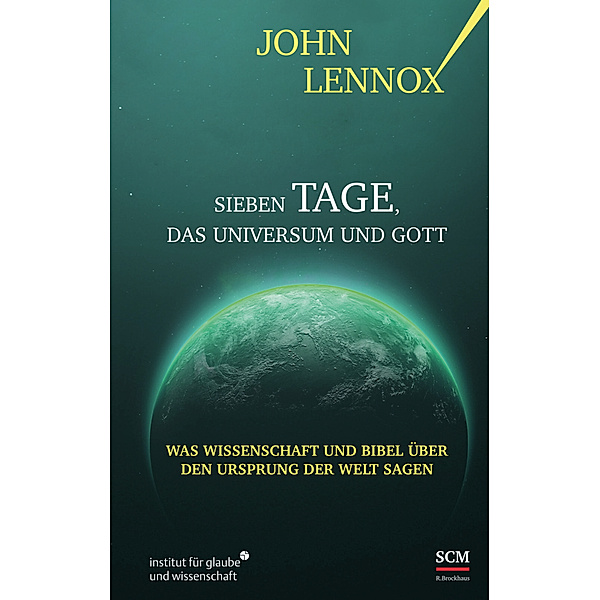 Sieben Tage, das Universum und Gott, John Lennox