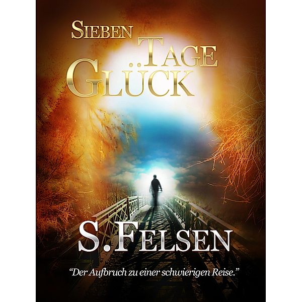 Sieben Tage Glück, Sascha Felsen