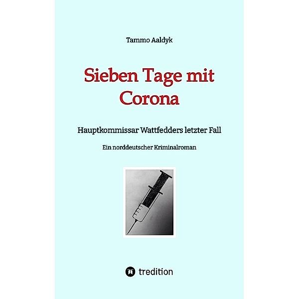 Sieben Tage mit Corona, Tammo Aaldyk