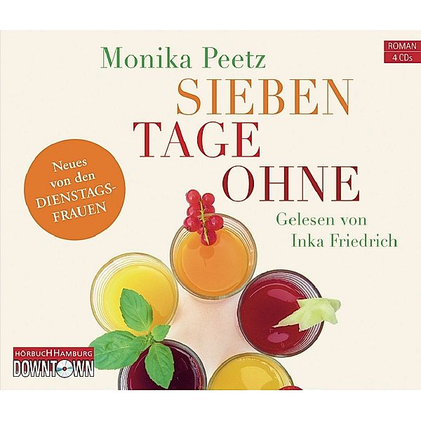 Sieben Tage ohne, 4 CDs, Monika Peetz