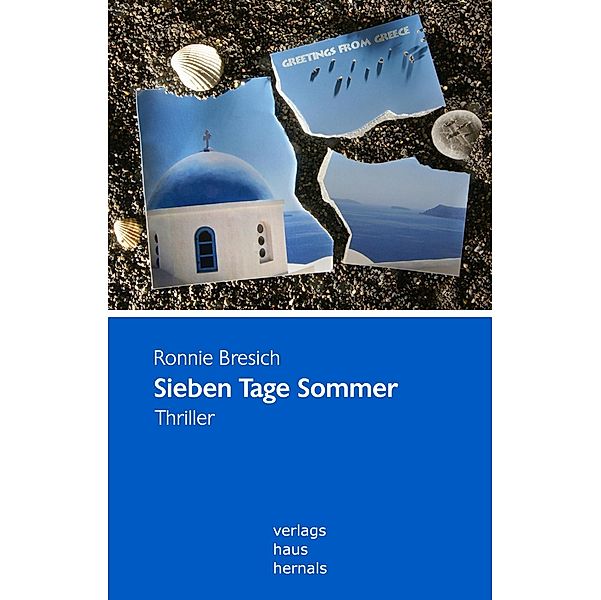 Sieben Tage Sommer. Thriller, Ronnie Bresich