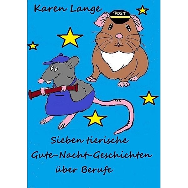 Sieben tierische Gute-Nacht-Geschichten über Berufe, Karen Lange