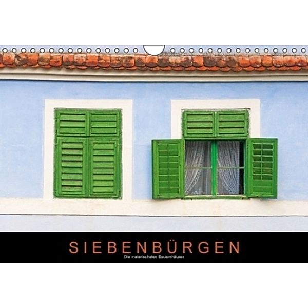 Siebenbürgen - Die malerischsten Bauernhäuser (Wandkalender 2016 DIN A4 quer), Martin Ristl