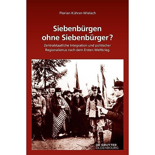 Siebenbürgen ohne Siebenbürger?, Florian Kührer-Wielach