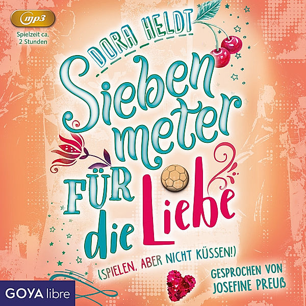 Siebenmeter für die Liebe,2 Audio-CD, Dora Heldt