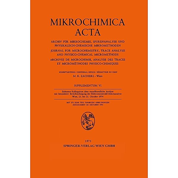 Siebentes Kolloquium über metallkundliche Analyse mit besonderer Berücksichtigung der Elektronenstrahl-Mikroanalyse / Mikrochimica Acta Supplementa Bd.6