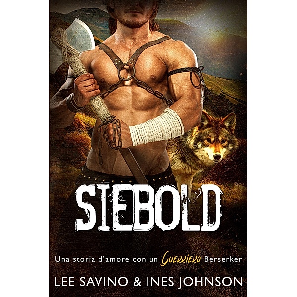 Siebold (La Saga dei Berserker, #16) / La Saga dei Berserker, Lee Savino, Ines Johnson