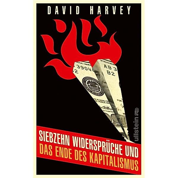 Siebzehn Widersprüche und das Ende des Kapitalismus / Ullstein eBooks, David Harvey