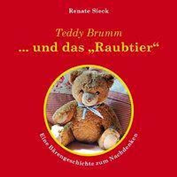 Sieck, R: Teddy Brumm und das Raubtier, Renate Sieck