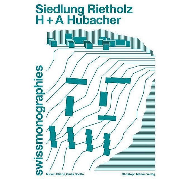 Siedlung Rietholz - H + A Hubacher, Miriam Stierle, Giulia Scotto