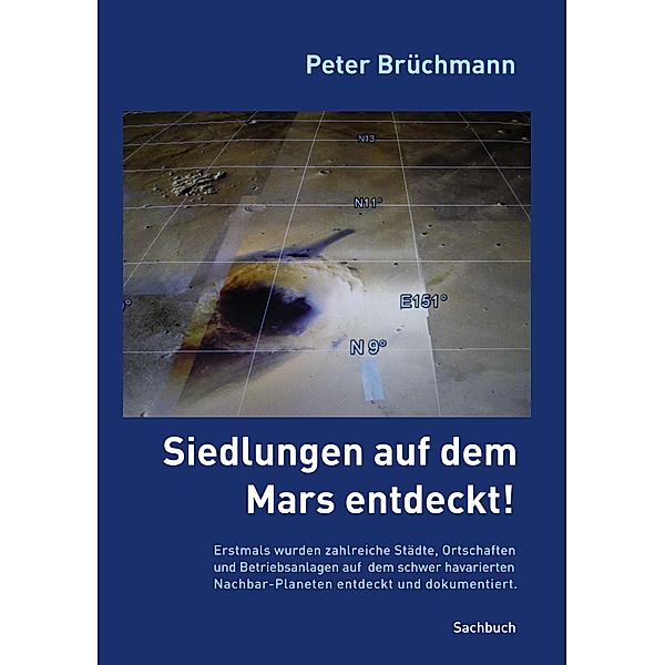 Siedlungen auf dem Mars entdeckt!, Peter Brüchmann