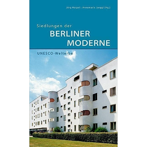 Siedlungen der Berliner Moderne, UNESCO-Welterbe