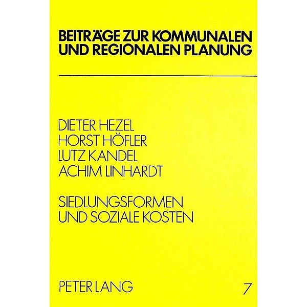 Siedlungsformen und soziale Kosten, Dieter Hezel, Horst Höfler, Lutz Kandel, Achim Linhardt