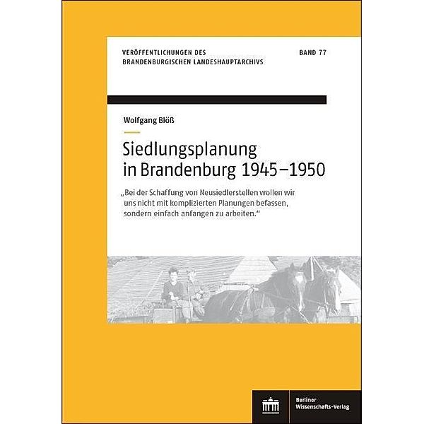 Siedlungsplanung in Brandenburg von 1945-1950, Wolfgang Blöß