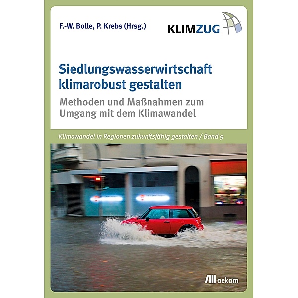 Siedlungswasserwirtschaft klimarobust gestalten, Friedrich-Wilhelm Bolle, Peter Krebs