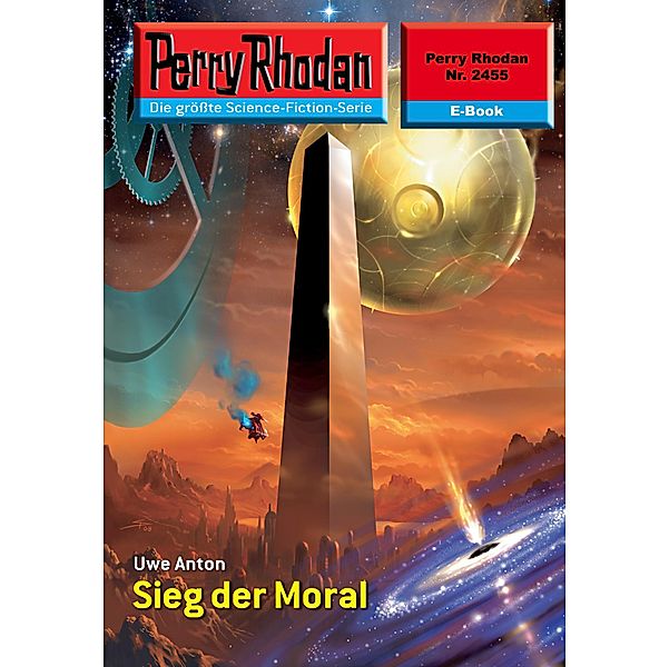 Sieg der Moral (Heftroman) / Perry Rhodan-Zyklus Negasphäre Bd.2455, Uwe Anton