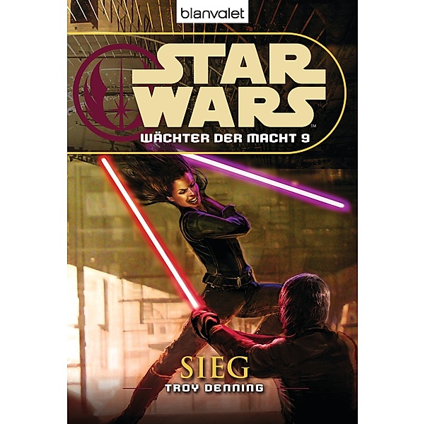 Sieg / Star Wars - Wächter der Macht Bd.9, Troy Denning