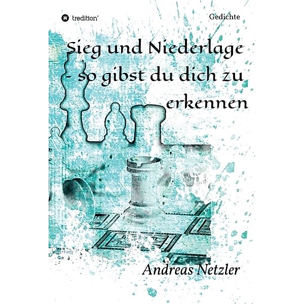 Sieg und Niederlage - so gibst du dich zu erkennen, Andreas Netzler