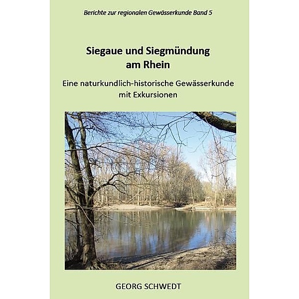 Siegaue und Siegmündung am Rhein, Georg Schwedt