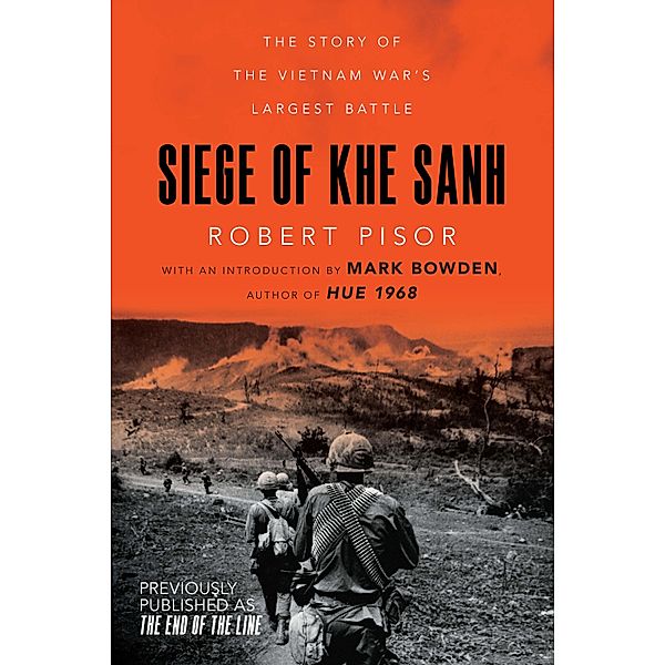 Siege of Khe Sanh: The Story of the Vietnam War's Largest Battle, Robert Pisor