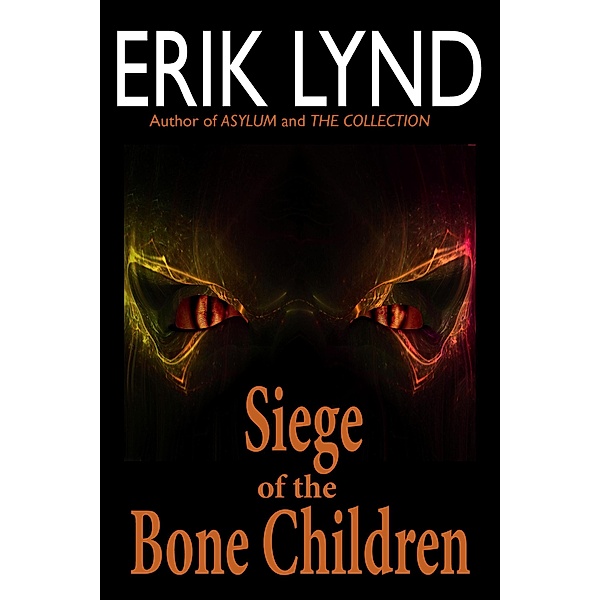 Siege of the Bone Children, Erik Lynd