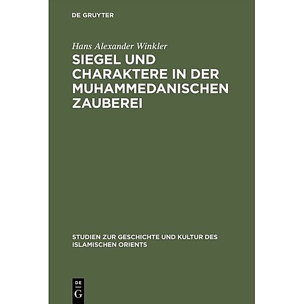 Siegel und Charaktere in der muhammedanischen Zauberei, Hans Alexander Winkler