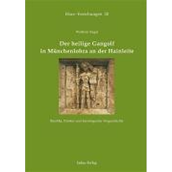 Siegel, W: Der heilige Gangolf in Münchenlohra an der Hainle, Wolfram Siegel