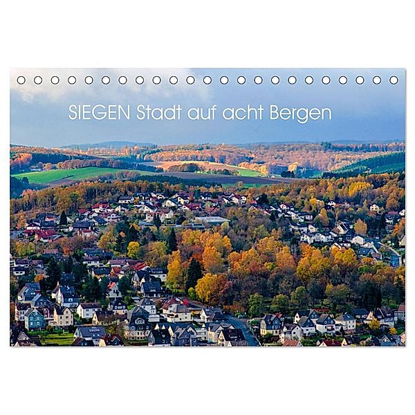 SIEGEN Stadt auf acht Bergen (Tischkalender 2025 DIN A5 quer), CALVENDO Monatskalender, Calvendo, Christine Nöh