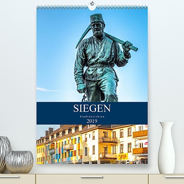 Siegener Stadtansichten(Premium, hochwertiger DIN A2 Wandkalender 2020, Kunstdruck in Hochglanz), Christine Nöh