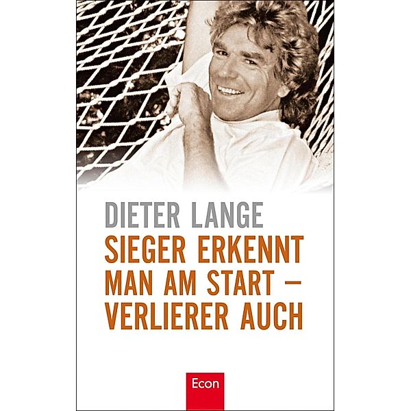 Sieger erkennt man am Start - Verlierer auch, Dieter Lange