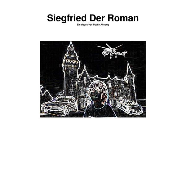 Siegfried Der Roman, Martin Allwang