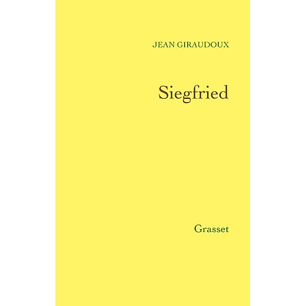 Siegfried / Littérature Française, Jean Giraudoux