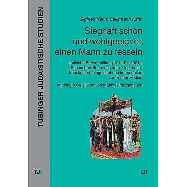 Sieghaft schön und wohlgeeignet, einen Mann zu fesseln, Siegfried Kahn, Seligmann Kahn