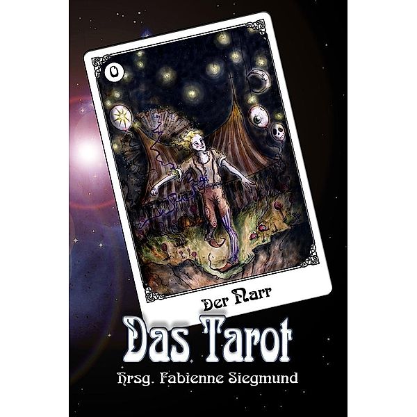 Siegmund, F: Tarot, Fabienne Siegmund, Thilo Corzilius, Tanya Carpenter, Nina Behrmann, Moritz Hampel, Peter Hohmann