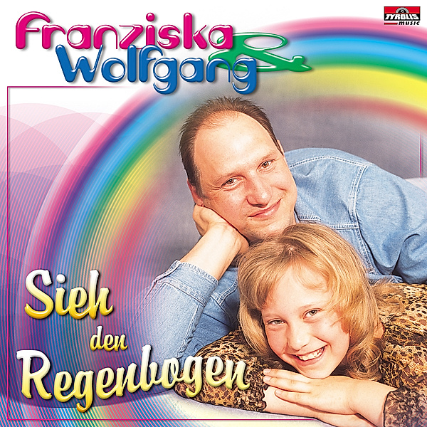 Sieh den Regenbogen, Franziska & Wolfgang