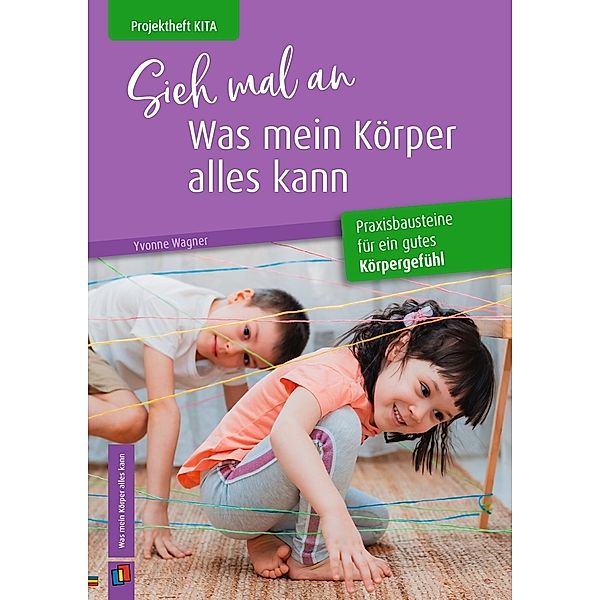 Sieh mal an, was mein Körper alles kann, Yvonne Wagner